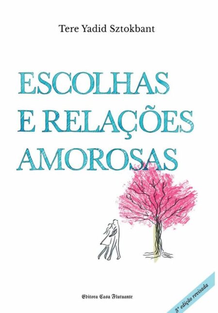 Escolhas E Relações Amorosas