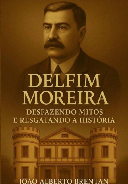 Delfim Moreira:Desfazendo Mitos e Resgatando a História