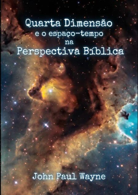 Quarta Dimensão E O Espaço-tempo Na Perspectiva Bíblica