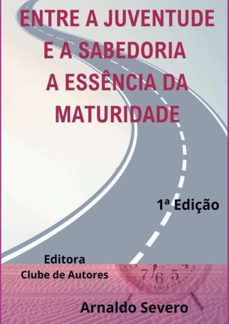 Entre A Juventude E A Sabedoria:A Essência da Maturidade