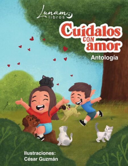 Cuídalos con amor Antología
