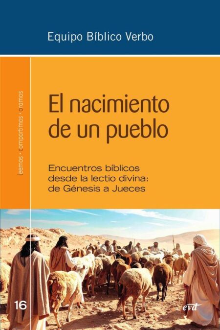 El nacimiento de un pueblo:Encuentros bíblicos desde la lectio divina: de Génesis a Jueces