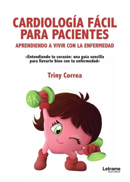 Cardiología fácil para pacientes:Aprendiendo a vivir con la enfermedad