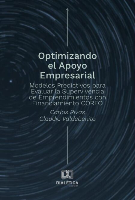Optimizando el Apoyo Empresarial:Modelos Predictivos para Evaluar la Supervivencia de Emprendimientos con Financiamiento CORFO