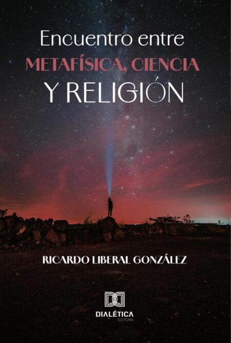 Encuentro entre Metafísica, Ciencia y Religión