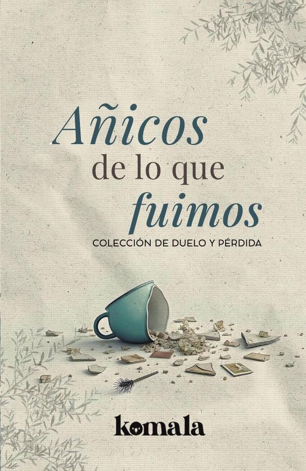 Añicos de lo que fuimos