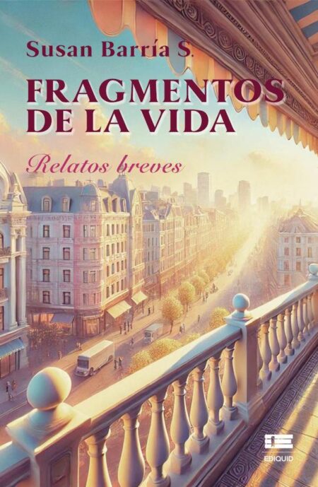Fragmentos de la vida:Relatos breves