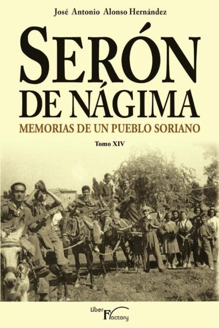 Serón de Nágima. Memorias de un pueblo soriano. Tomo XIV