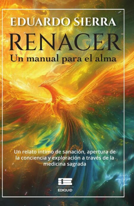 Renacer:Un manual para el alma