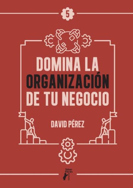 Domina la organización de tu negocio