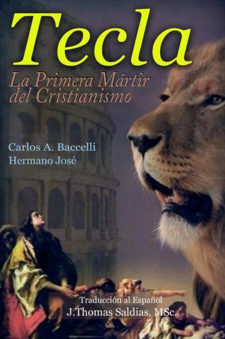 Tecla:La Primera Mártir del Cristianismo