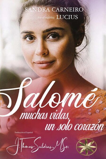 Salomé:Muchas Vidas, Un Solo Corazón