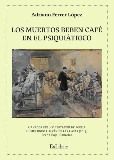 Los muertos beben café en el psiquiátrico