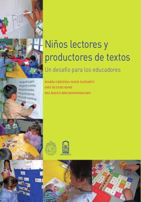 Niños lectores y productores de textos:Un desafío para los educadores