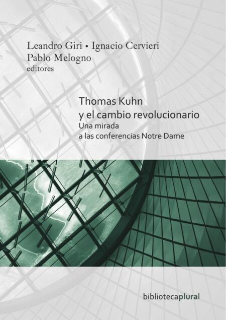 Thomas Kuhn y el cambio revolucionario:Una mirada a las conferencias Notre Dame