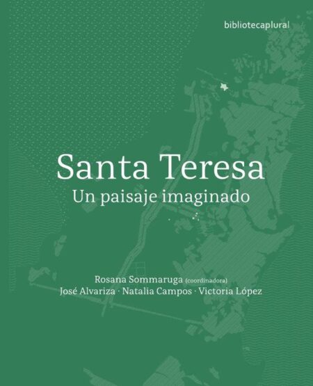Santa Teresa:Un paisaje imaginado