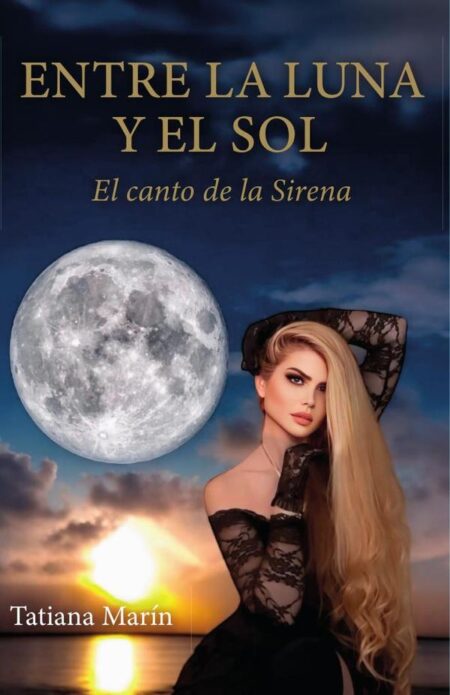 ENTRE LA LUNA Y EL SOL: El canto de la Sirena