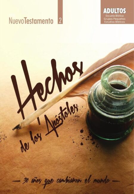 Hechos de los apóstoles:30 años que cambiaron el mundo