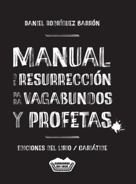 Manual de resurrección para vagabundos y profetas