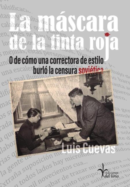 La máscara de la tinta roja. O de cómo una correctora de estilo burló la censura soviética
