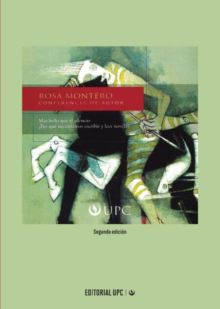 Más bello que el silencio:¿Por qué necesitamos escribir y leer novelas?