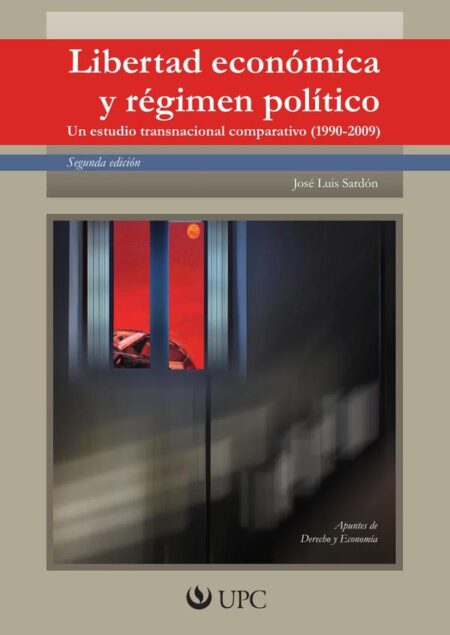 Libertad económica y régimen político:Un estudio transnacional comparativo (1990 - 2009)
