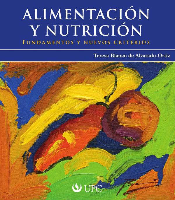 Alimentación y Nutrición:Fundamentos y nuevos criterios