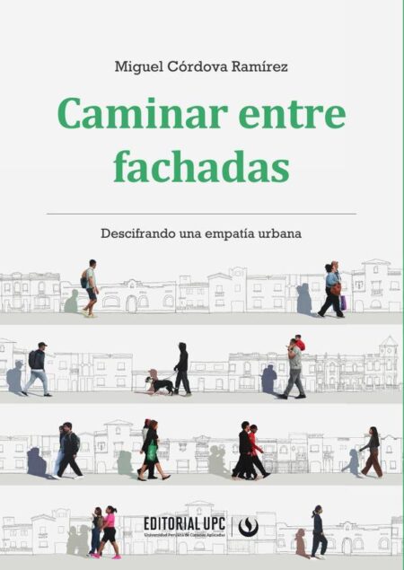 Caminar entre fachadas:Descifrando una empatía urbana