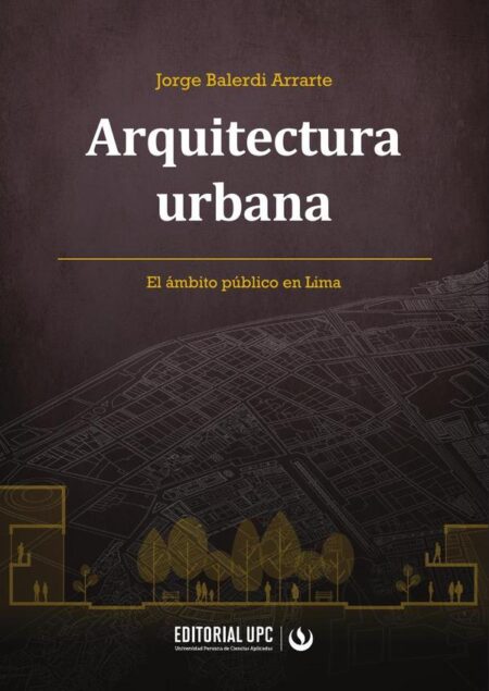 Arquitectura urbana:El ámbito público en Lima