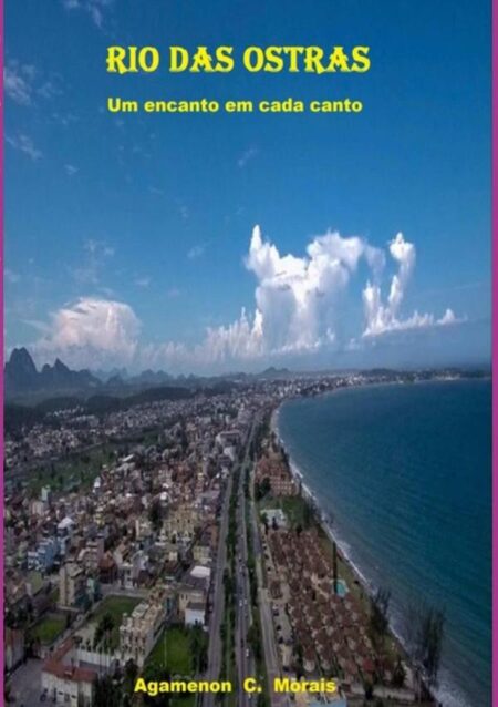 Rio Das Ostras:Um encanto em cada canto