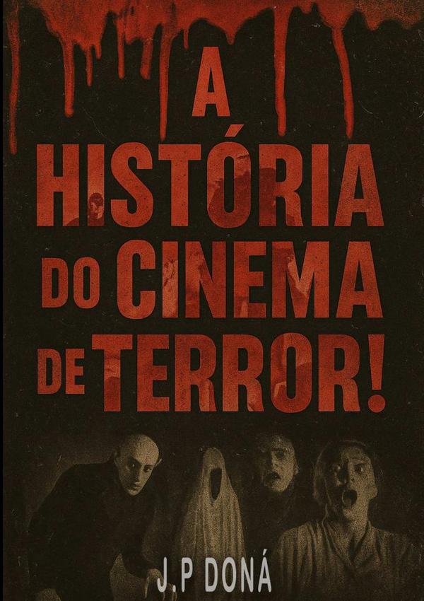 A História Do Cinema De Terror