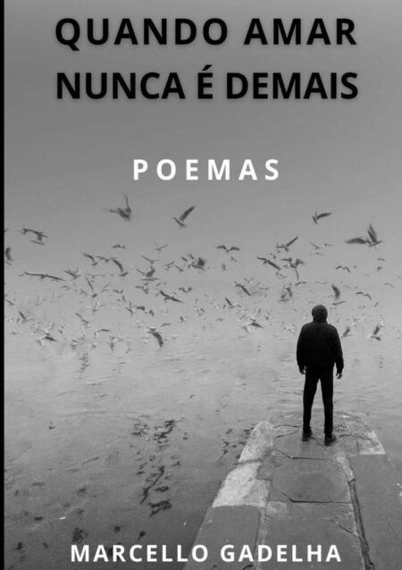 Quando Amar Nunca É Demais