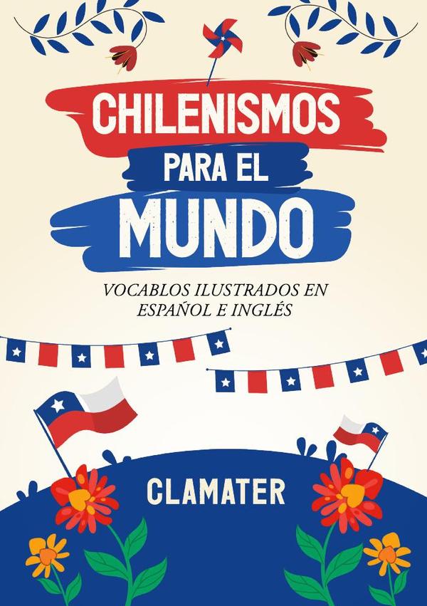 Chilenismos Para El Mundo:Vocablos Ilustrados en Español e Inglés