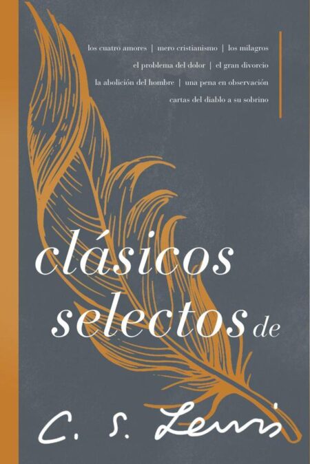 Clásicos selectos de C. S. Lewis:Antología de 8 de los libros de C. S. Lewis