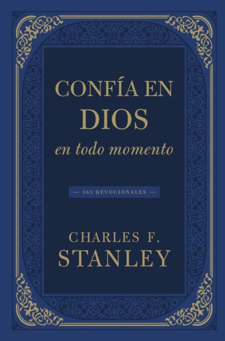 Confía en Dios en todo momento:365 devocionales