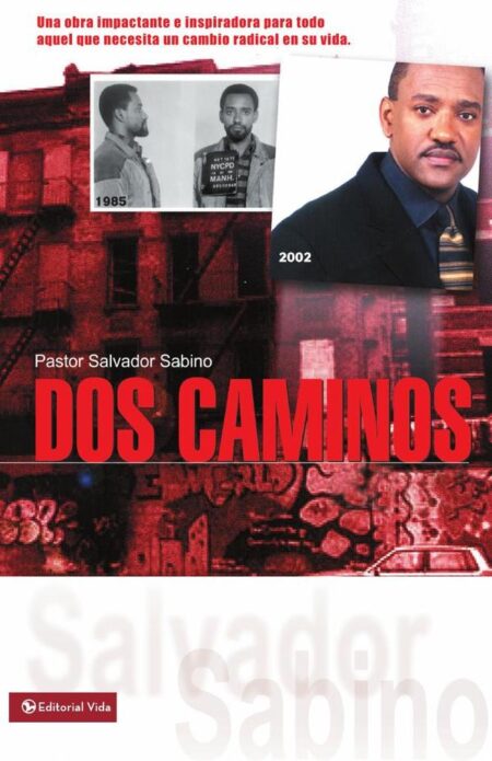 Dos caminos:Un impactante testimonio de la gracia de Dios