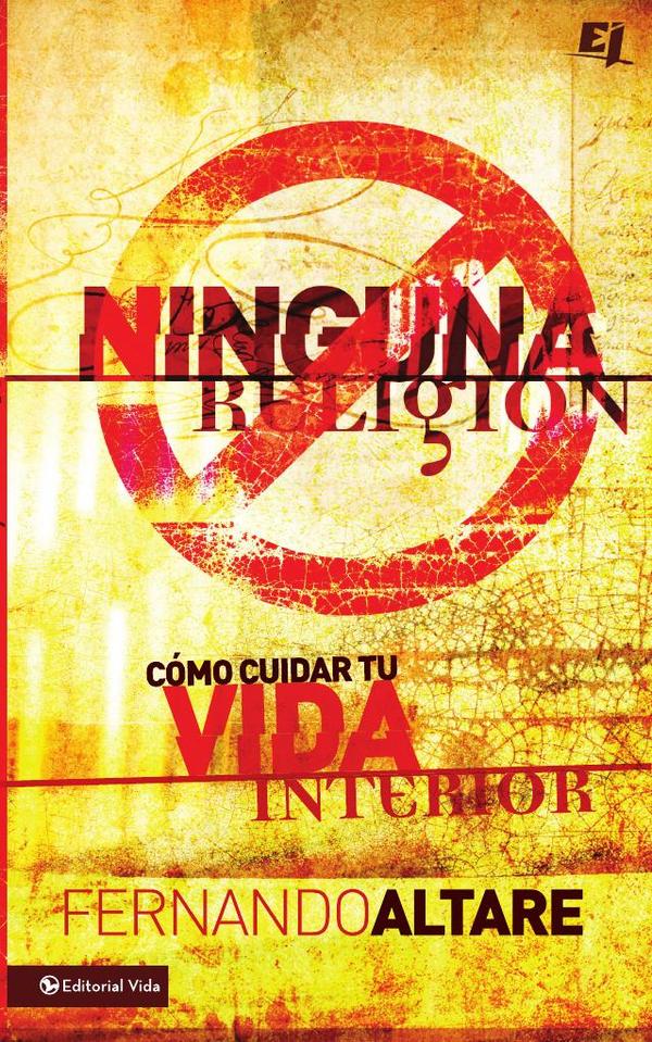 Ninguna Religión:Cómo cuidar tu vida interior