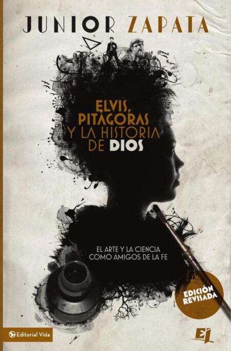 Elvis, Pitágoras y la historia de Dios:El arte y la ciencia como amigos de la fe