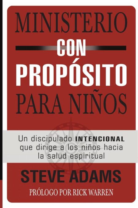 Ministerio con propósito para niños:Un discipulado intencional que dirige a los niños hacia la salud espiritual