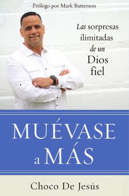Muévase a más:Las sorpresas ilimitadas de un Dios fiel