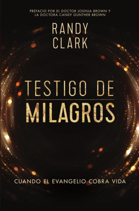Testigo de milagros:Cuando el evangelio cobra vida