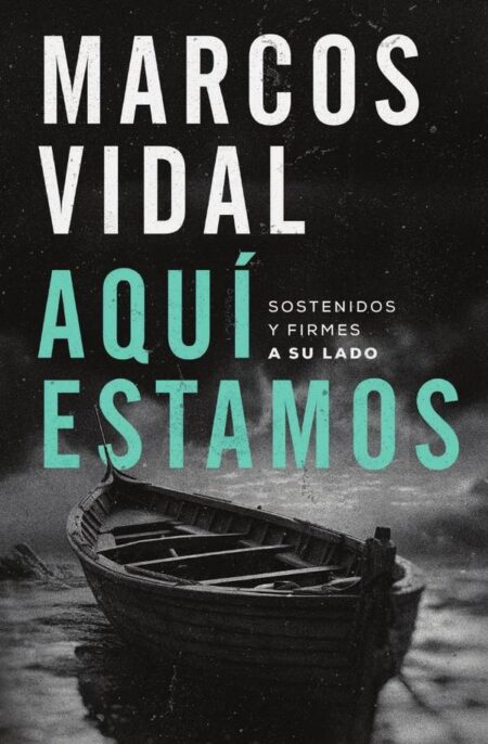 Aquí estamos:Sostenidos y firmes a su lado