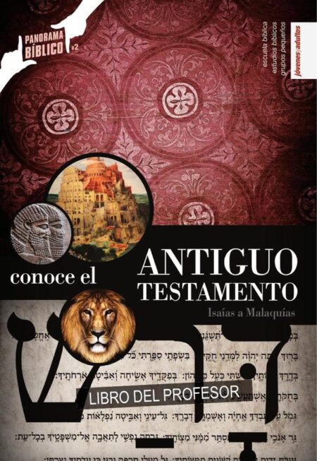 Conoce el Antiguo Testamento - Vol. 2 - Maestro:Isaías a Malaquías
