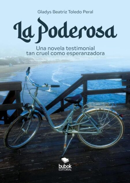 La Poderosa:Una novela testimonial tan cruel como esperanzadora