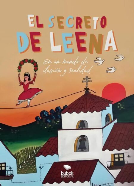 El secreto de Leena:en un mundo de ilusión y realidad