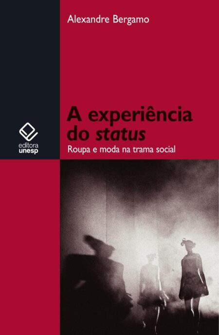 A experiência do status:Roupa e moda na trama social