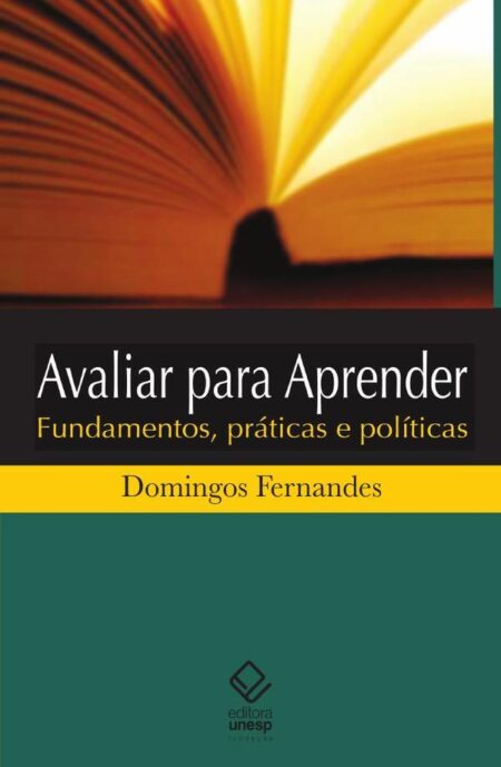 Avaliar para aprender:Fundamentos, prática e políticas