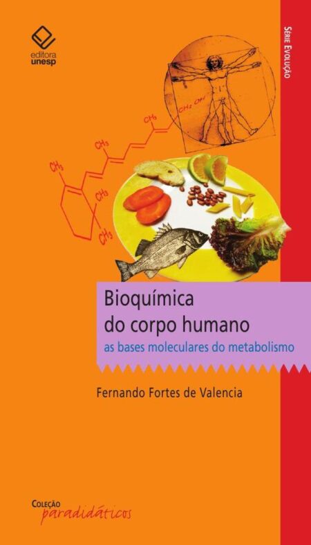 Bioquímica do corpo humano:As bases moleculares do metabolismo