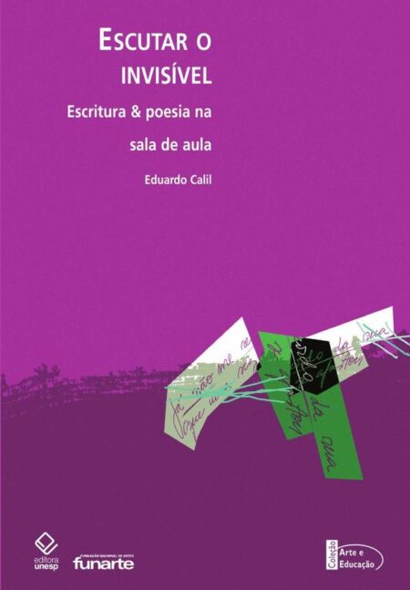 Escutar o invisível:Escritura & poesia na sala de aula