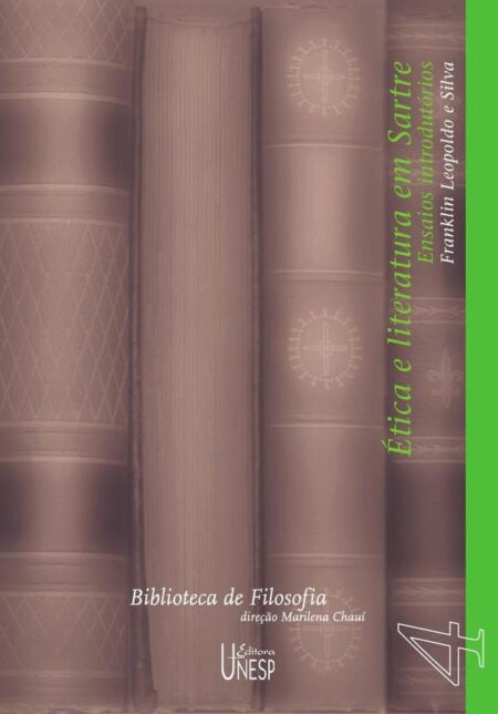 Ética e literatura em Sartre:Ensaios introdutórios